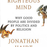 The Righteous Mind - Jonathan Haidt