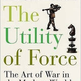 Utility of Force - Rupert Smith