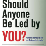 Why Should Anyone Be Led by You? - Rob Goffee , Gareth R. Jones