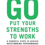 Go Put Your Strengths to Work - Marcus Buckingham