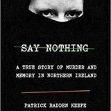 Say Nothing - Patrick Radden Keefe