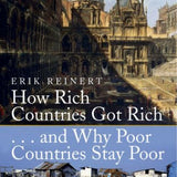 How Rich Countries Got Rich ... and why Poor Countries Stay Poor - Erik S. Reinert