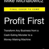 Profit First - Mike Michalowicz