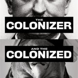 The Colonizer and the Colonized - Albert Memmi