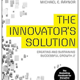 The Innovator's Solution - Clayton M. Christensen