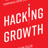 Hacking Growth - Sean Ellis , Morgan Brown