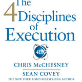 The 4 Disciplines of Execution - Sean Covey, Chris McChesne