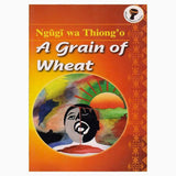 A Grain of Wheat - Ngugi wa Thiong'o