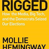 Rigged - Mollie Hemingway