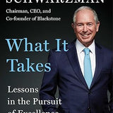 What It Takes - Stephen A. Schwarzman