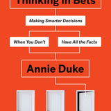Thinking in Bets book by Annie Duke