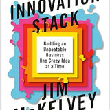 The Innovation Stack - Jim McKelvey