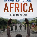 Political Protest in Contemporary Africa - Lisa Mueller