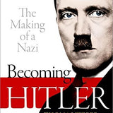 Becoming Hitler - Thomas Weber