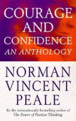 Courage And Confidence - Norman Vincent Peale