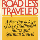 The Road Less Traveled: A New Psychology of Love, Traditional Values and Spiritual Growth book by M. Scott Peck