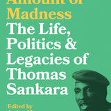 A Certain Amount of Madness - Thomas Sankara