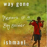 A Long Way Gone by Ishmael Beah