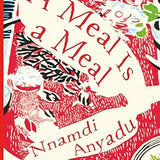 A Meal Is a Meal book by Nnamdi Anyadu