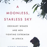 A Moonless, Starless Sky book by Alexis Okeowo