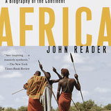 Africa: A Biography of The Continent book by John Reader