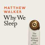 Why We Sleep: Unlocking the Power of Sleep and Dreams book by Matthew Walker