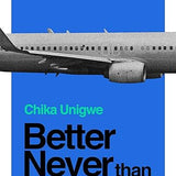Better Never Than Late book by Chika Unigwe