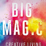 Big Magic by Elizabeth Gilbert