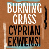 Burning Grass book by Cyprian Ekwensi
