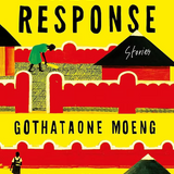 Call and Response book by Gothataone Moeng