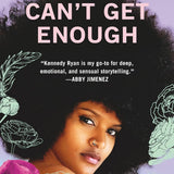 Can't Get Enough book by Kennedy Ryan