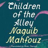 Children of the Alley by Naguib Mahfouz