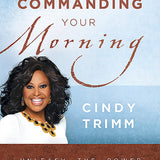Commanding Your Morning book by Cindy Trimm
