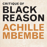 Critique of Black Reason book by Achille Mbembe