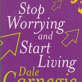 How to Stop Worrying and Start Living by Dale Carnegie