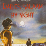 Dar Es Salaam by Night book by Ben R. Mtobwa