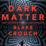 Dark Matter by Blake Crouch
