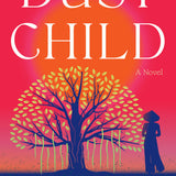Dust Child by Nguyễn Phan Quế Mai