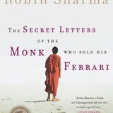 The Secret Letters of the Monk who Sold His Ferrari book by Robin Sharma
