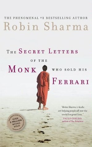 The Secret Letters of the Monk who Sold His Ferrari - Robin Sharma