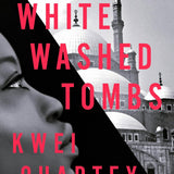Emma Djan Investigation #4: The Whitewashed Tombs book by Kwei Quartey