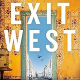 Exit West book by Mohsin Hamid
