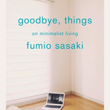 Goodbye, Things by Fumio Sasaki