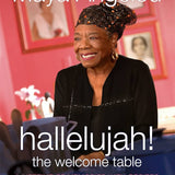 Hallelujah! The Welcome Table by Maya Angelou