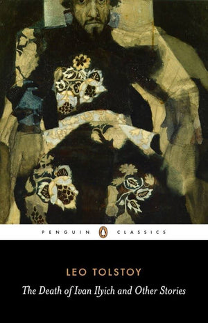 The Death of Ivan Ilyich and Other Stories book by Leo Tolstoy