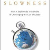 In Praise of Slowness by Carl Honoré