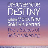 Discover Your Destiny With the Monk Who Sold His Ferrari : The 7 Stages of Self-Awakening book by Robin S. Sharma