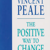 The Positive way to Change your Life book by Norman Vincent Peale