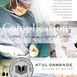 Complications: A Surgeon's Notes on an Imperfect Science book by Atul Gawande