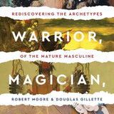 King, Warrior, Magician, Lover book by Robert L. Moore